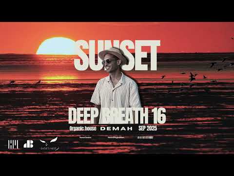 Downtempo/Organic House - Deep Breath 16 - Sunset at Eagles nest Cyprus September 2025