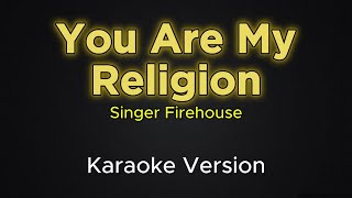 Download lagu You Are My Religion - FireHouse (Karaoke Version) mp3 Download lagu You Are My Religion - FireHouse (Karaoke Version) mp3