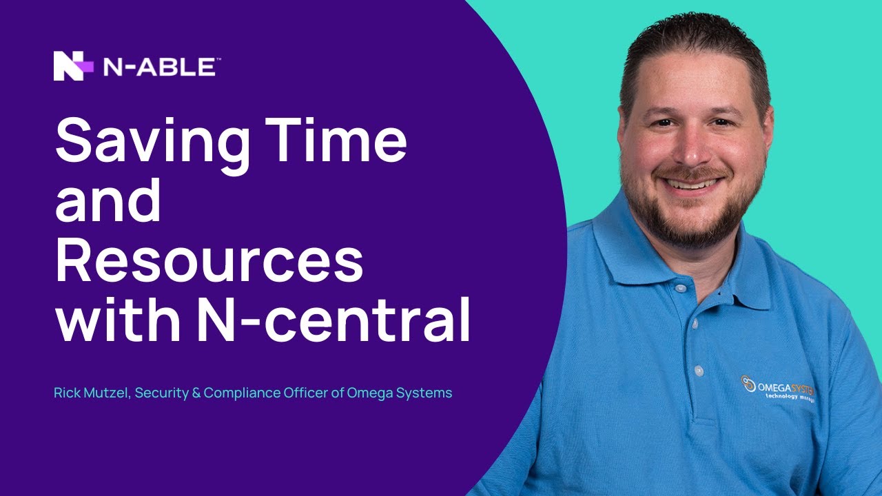 Saving time and resources with N-central