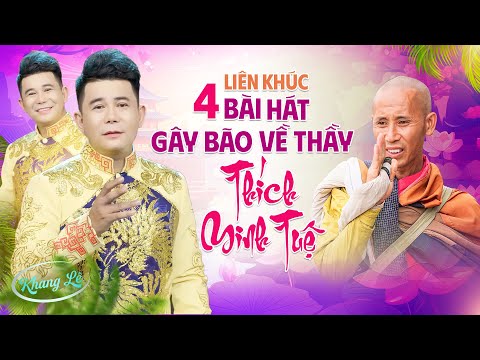 LK 4 Bài Hát Gây Bão Về Thầy Thích Minh Tuệ  🔥 Khang Lê Hát Về Thầy Minh Tuệ Đốn Tim Triệu Khán Giả