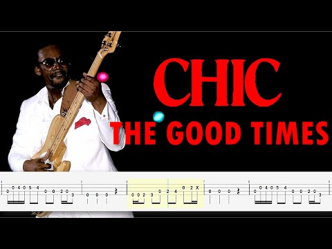 Chic - The Good Times (Bass Tabs & Notation) By Chami's Bass