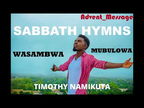 SABBATH HYMNS EP2 WASAMBWA by Timothy Namikuta360p