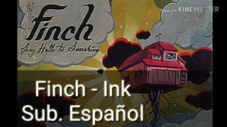 Finch - Ink Sub.Español