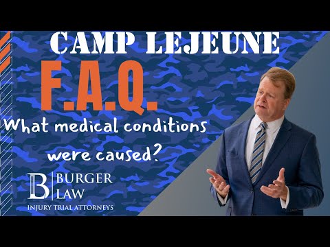 What Medical Conditions Were Caused at Camp Lejeune?