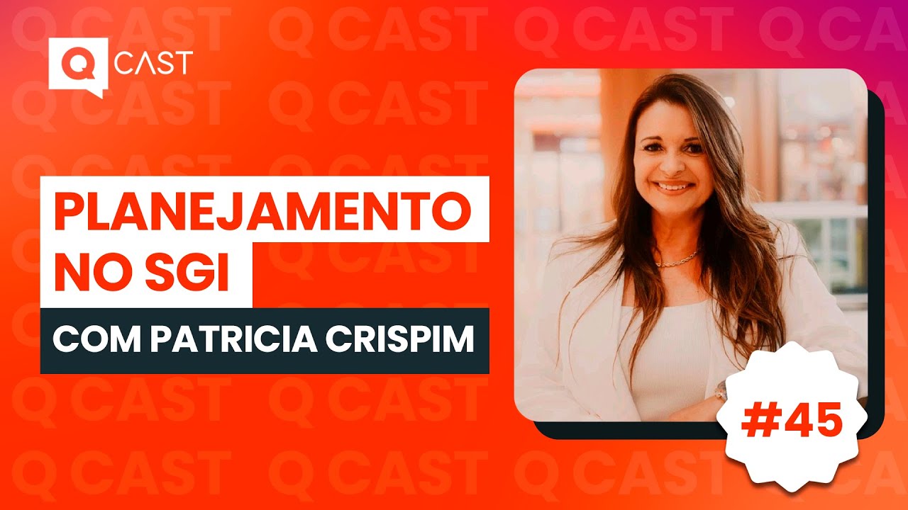 PLANEJAMENTO NO SGI | Q CAST - QMS BRASIL