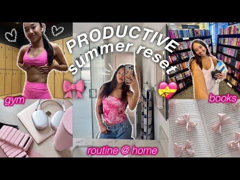 PRODUCTIVE SUMMER RESET | day in my life