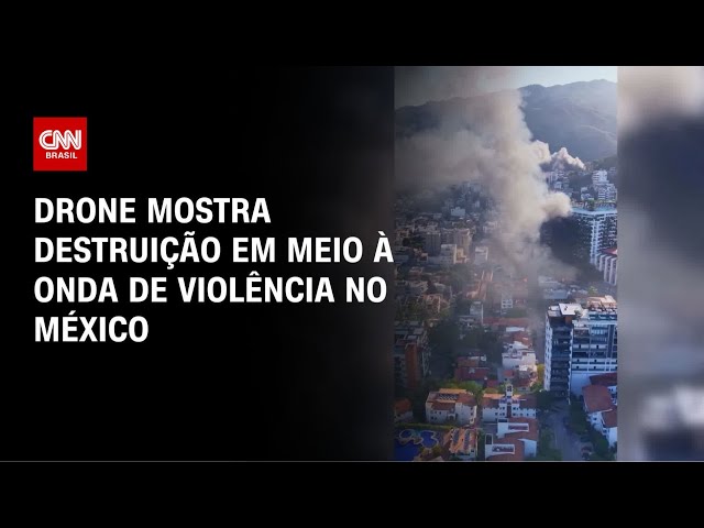 Imagens: Drone mostra fumaça em meio à onda de violência no México | BASTIDORES CNN