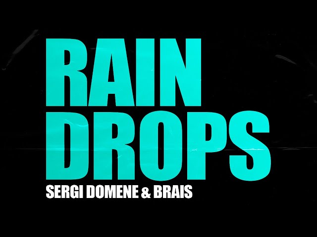 Sergi Domene & Brais - Rain Drops (Remix Stems)