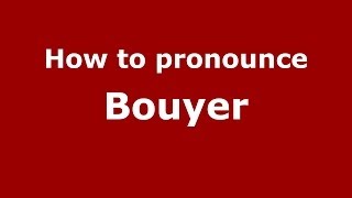 How to pronounce Bouyer