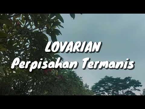 Lovarian - Perpisahan Termanis (Lirik)