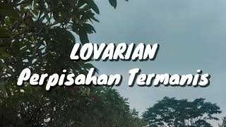 Download lagu Lovarian - Perpisahan Termanis (Lirik) mp3