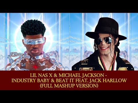Lil Nas X & Michael Jackson - INDUSTRY BABY & BEAT IT Feat. Jack Harllow (FULL MASHUP VERSION)