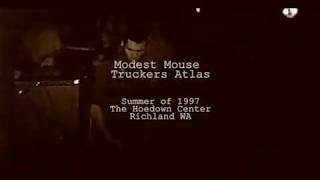 Modest Mouse 1997 – Truckers Atlas @ The Hoedown Center Richland  (cops shut down show!!)