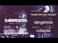 dangerkids - where the sky breaks 
