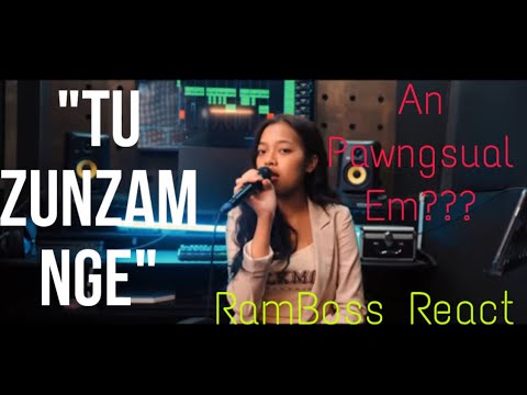 Zozam Sessions X Ruatpuii - Tu Zunzam Nge // RamBoss React