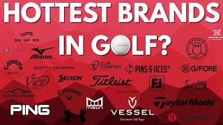 The HOTTEST GOLF BRANDS IN GOLF 2025