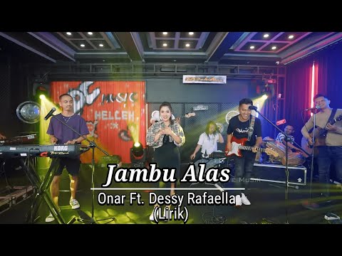Jambu Alas - Onar Ft. Dessy Rafaella (Lirik lagu)