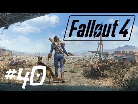 🎮 Fallout 4 ☢️ [Not Survival Mode] (LIVE STREAM) 👻 - Part 40