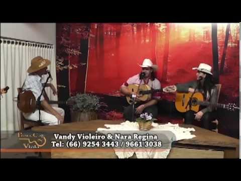 Prog. Prosa, Café e Viola nº 278 – RONALDO SABINO, VANDY VIOLEIRO & NARA REGINA e VAIL & VAEL