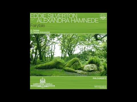 Eddie Silverton feat Alexandra Hamnede - Fairytale