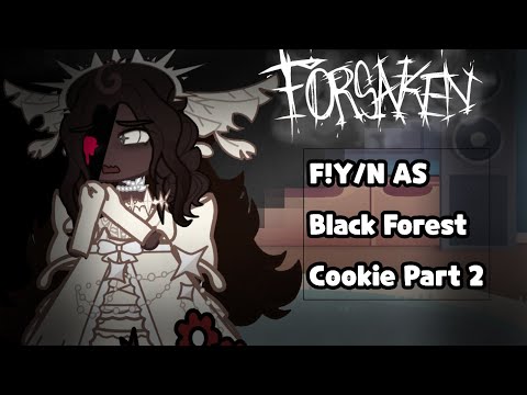 Forsaken React To F!Y/N as Black Forest Cookie (Part 2/2)