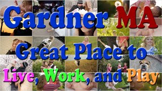 Gardner MA Great Place to Live Work Play short (trailer)