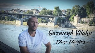 Gazmend Vilaku - Kënga E Fëmijëris
