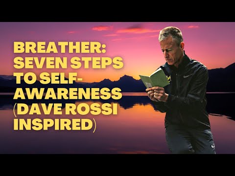 B.rad Podcast Breather - Seven Steps To Self-Awareness (Dave Rossi Inspired)