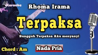 Download lagu TERPAKSA - RHOMA IRAMA [ KARAOKE DANGDUT ] NADA PRIA mp3