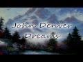John Denver ~ Dreams
