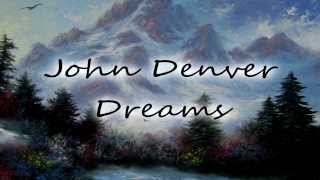 John Denver ~ Dreams