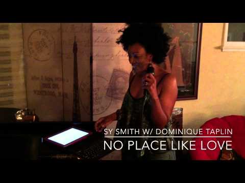Sy Smith w/ Dominique Taplin - No Place Like Love (acoustic performance)