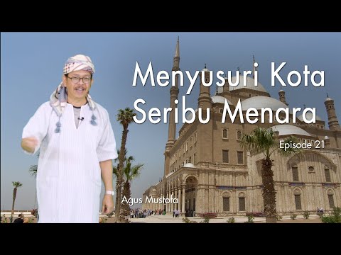Ekspedisi Sungai Nil eps. 21 - MENYUSURI KOTA SERIBU MENARA