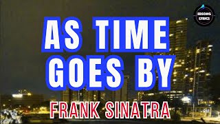 Frank Sinatra – As Time Goes By (Lyrics Video) | Timeless Classic Love Song | EDSONG Lyrics
