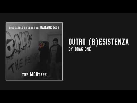 Bigg Dabb & DJ Shrek aka Garage Mob - Outro - (R)Esistenza by Drag One