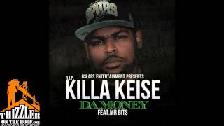 Killa Keise ft. Mr Bits - Da Money [Thizzler.com]
