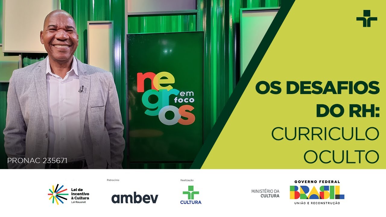 Negros em Foco | Os Desafios do RH - Currículo Oculto | 24/09/2024