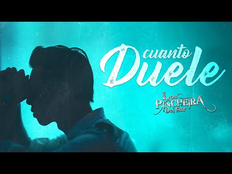 Los Pincheira del Sur de Jhonn Rosales  - Cuanto Duele (Video Lyric)