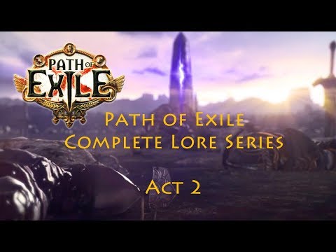PoE Complete Lore Series: Act 2