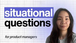 How to Answer Situational Questions for Product (PM) Behavioral Interview | Framework + Solution