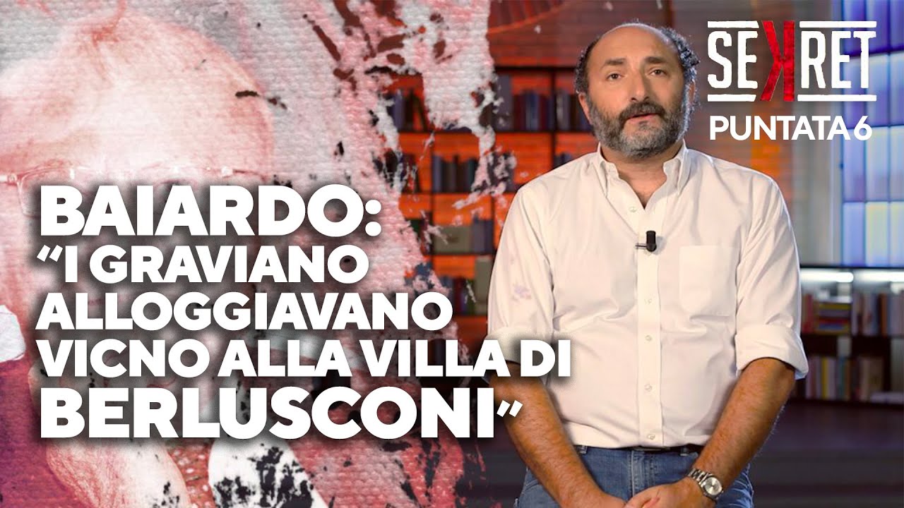 Baiardo: "I Graviano alloggiavano vicino alla villa di Berlusconi in Sardegna". Sekret - puntata 6
