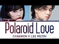 Chaewon X Lee Mujin 'Polaroid Love' ENHYPEN  Cover Lyrics