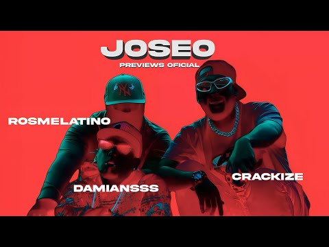 Crackize Feat DamianSSS & Rosmelatino - JOSEO (Trailer Official)