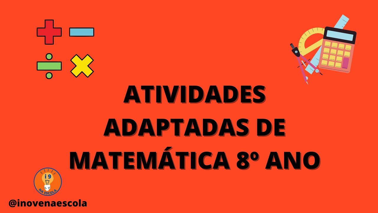 Atividades Adaptadas de Matemática - 8º ano (Vol. 1)