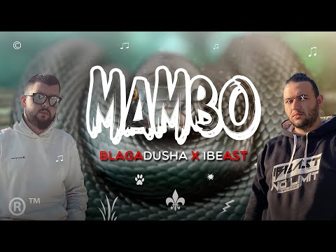 BLAGADUSHA X IBEAST - MAMBO (OFFICIAL VIDEO) 2021
