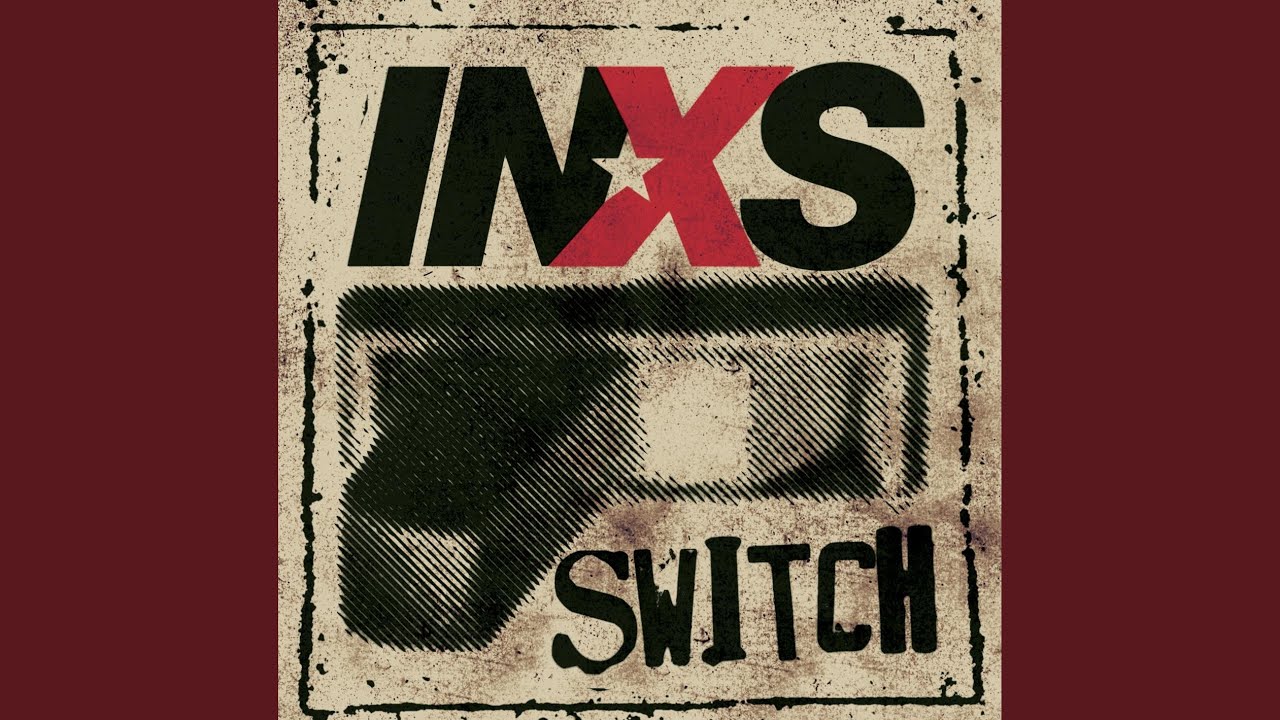 INXS - Never Let You Go