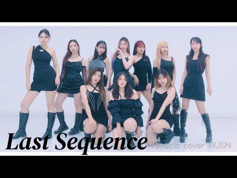 WJSN (우주소녀) 'Last Sequence' | COVER BY VENEZIA | THAILAND