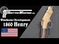 Winchester Lever Action Development: 1860 Henry