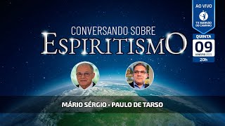 Mário Sérgio e Paulo de Tarso • Conversando Sobre Espiritismo