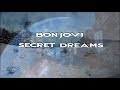 Bon Jovi - Secret Dreams HD (lyrics)